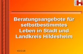 Beratungsangebote für selbstbestimmtes Leben in Stadt und Landkreis Hildesheim 17.05.2014.