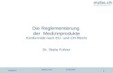 Stelia Fuhrer 24.03.2007 MedInf03 1 Die Reglementierung der Medizinprodukte Konformität nach EU- und CH-Recht Dr. Stelia Fuhrer.