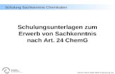 Schulung Sachkenntnis Chemikalien Schulungsunterlagen zum Erwerb von Sachkenntnis nach Art. 24 ChemG Version 09.01.2006, BMG Engineering AG.