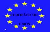 EURÓPSK A ÚNIA EUROPÄISCHE UNION. Mittgliedsländer der EU.