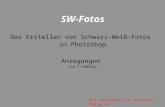 SW-Fotos Das Erstellen von Schwarz-Weiß-Fotos in Photoshop Anregungen von F.Haberey Mit Leertaste zur nächsten Folie =>