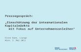 Pressegespräch: Einschätzung der internationalen Kapitalmärkte mit Fokus auf Unternehmensanleihen Erste Bank, Lounge Wien, 3. Mai 2012.