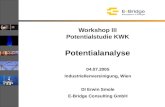 Workshop III Potentialstudie KWK Potentialanalyse 04.07.2005 Industriellenvereinigung, Wien DI Erwin Smole E-Bridge Consulting GmbH.