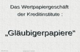 Stand 30.07.2011 Gläubigerpapiere / Georg Boll1 Das Wertpapiergeschäft der Kreditinstitute : Gläubigerpapiere.