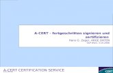 ©ARGE DATEN 2006 A-CERT CERTIFICATION SERVICE 1 A-CERT - fortgeschritten signieren und zertifizieren Hans G. Zeger, ARGE DATEN SAP Wien, 3.10.2006.
