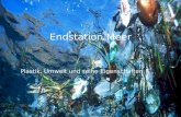 Endstation Meer Plastik, Umwelt und seine Eigenschaften.