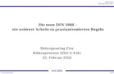 Frank Manekeller Seite 1 2002-02-20 Bildungsmesse 2002 DIN 5008 Die neue DIN 5008 – ein weiterer Schritt zu praxisorientierten Regeln Bildungsverlag Eins.