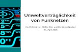 -Ein Referat von Stefan Dörr und Benjamin Neuber- 27. April 2005 Umweltverträglichkeit von Funknetzen.