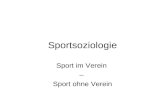 Sportsoziologie Sport im Verein – Sport ohne Verein.