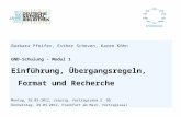 Barbara Pfeifer, Esther Scheven, Karen Köhn GND-Schulung - Modul 1 Einführung, Übergangsregeln, Format und Recherche Montag, 26.03.2012, Leipzig, Vortragsraum.