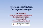 Hormonsubstitution Östrogen/Gestagen Ch. De Geyter Abt. Gyn. Endokrinologie und Reproduktionsmedizin Frauenspital Universitätsspital Basel.