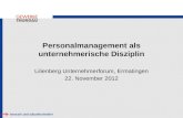 Personalmanagement als unternehmerische Disziplin Lilienberg Unternehmerforum, Ermatingen 22. November 2012.
