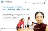 Firmenpräsentation workflow edv GmbH Optimierung von administrativen und strategischen Personalprozessen bei gleichzeitiger Steigerung der Servicequalität!