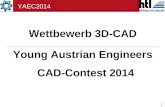 1 YAEC2014 Wettbewerb 3D-CAD Young Austrian Engineers CAD-Contest 2014.
