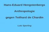 Hans-Eduard Hengstenbergs Anthropologie gegen Teilhard de Chardin Lutz Sperling.