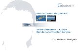 KOS ist mehr als Ferien Slide-Collection – Kickoff Kundenorientierter Service Dr. Helmut Steigele.