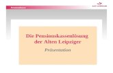 Pensionskasse Die Pensionskassenlösung der Alten Leipziger Präsentation.