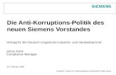 Confidential / © Siemens AG / Siemens Management Consulting 2009. All rights reserved Die Anti-Korruptions-Politik des neuen Siemens Vorstandes Vortrag.