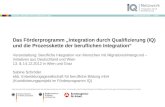 Www.netzwerk-iq.de I © 2011 Netzwerk Integration durch Qualifizierung (IQ) Das Förderprogramm Integration durch Qualifizierung (IQ) und die Prozesskette.
