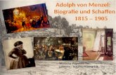 Adolph von Menzel: Biografie und Schaffen 1815 – 1905 Warücha Wassilina 8a Lehrerin - Schamschurina S.A.