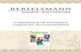 Bertelsmann  1999: Platz 341 2000: Platz 316 2005: Platz 271( weltweit) Branche: Medien ( Verlage, Druck- und Industriebetriebe, Musik,
