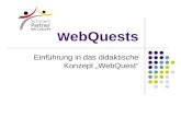 W ebQuests Einführung in das didaktische Konzept WebQuest.