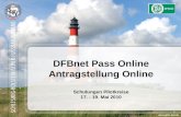1 DFBnet Pass Online Antragstellung Online Schulungen Pilotkreise 17. - 19. Mai 2010 .