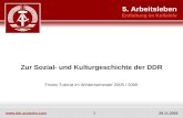 Www.ddr.arxantis.com 1 28.11.2005 Zur Sozial- und Kulturgeschichte der DDR Freies Tutorat im Wintersemester 2005 / 2006 5. Arbeitsleben Entfaltung im Kollektiv.