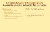 5. Feststellung der Erholungseignung 5. Ascertainment of suitability for recreation 5. Feststellung der Erholungseignung 5. Ascertainment of suitability.