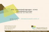 Die Lebensbedingungen eines Eisenbahnsystems Symposium vom 10/01/2012 Roland Le Bris rlebris@transversales-conseil.fr 06 28 57 38 94rlebris@transversales-conseil.fr.