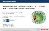 1 Influenza A/H1N1 LWA | 05.10.2009 | Quellen: WHO, RKI | © Robert Bosch GmbH 2009. Alle Rechte vorbehalten, auch bzgl. jeder Verfügung, Verwertung, Reproduktion,