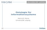 I f ii f i Ontologie für Informationssysteme Heinrich Herre Universität Leipzig.