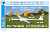 Touch the sky Luftsport-Verband Bayern  info@lvbayern.de 1 Verantwortung des Halters bei der Instandhaltung seines Luftfahrzeugs § LBA EASA.