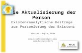 Die Aktualisierung der Person Existenzanalytische Beiträge zur Personierung der Existenz Alfried Längle, Wien  .