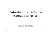 10.20131 Katastrophenschutz- Konzepte NRW Stand: 10.2013.