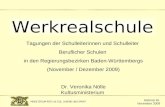 Referat 45 November 2009 Werkrealschule Tagungen der Schulleiterinnen und Schulleiter Beruflicher Schulen in den Regierungsbezirken Baden-Württembergs.