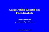 Günter Hanisch, Fachdidaktik, Fakultät für Mathematik, Uni-Wien 1 Ausgewählte Kapitel der Fachdidaktik Günter Hanisch guenter.hanisch@univie.ac.at.