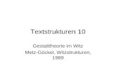 Textstrukturen 10 Gestalttheorie im Witz Metz-Göckel, Witzstrukturen, 1989.