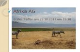 Afrika AG Erstes Treffen am 29.10.2013 um 19.30 Uhr.
