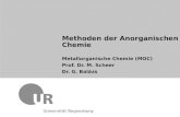 Methoden der Anorganischen Chemie Metallorganische Chemie (MOC) Prof. Dr. M. Scheer Dr. G. Balázs.