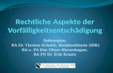 Referenten: RA Dr. Thomas Schulte, Bankkaufmann (IHK) RA u. FA Kim Oliver Klevenhagen, RA PD Dr. Erik Kraatz.
