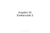 Kap.10 Elektrizität 21 Kapitel 10 Elektrizität 2.
