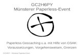 GC2H6PY – Münsterer Paperless-Event GC2H6PY Münsterer Paperless-Event Paperless Geocaching u.a. mit Hilfe von GSAK: Voraussetzungen, Vorgehensweisen, Grenzen.