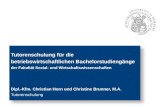 Tutorenschulung für die betriebswirtschaftlichen Bachelorstudiengänge der Fakultät Sozial- und Wirtschaftswissenschaften Dipl.-Kfm. Christian Horn und.