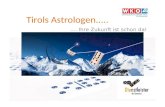 Tirols Astrologen......... Ihre Zukunft ist schon da!