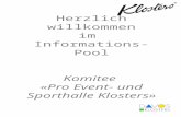Herzlich willkommen im Informations- Pool Komitee «Pro Event- und Sporthalle Klosters»