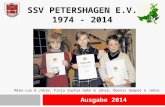 SSV PETERSHAGEN E.V. 1974 - 2014 Ausgabe 2014 Mika Lux 8 Jahre, Finja Sophie Hahn 6 Jahre, Dennis Goepel 6 Jahre.