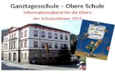 Ganztagesschule – Obere Schule Informationsabend für die Eltern der Schulanfänger 2015.