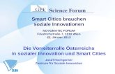 Science Forum Smart Cities brauchen soziale Innovationen NOVOMATIC FORUM Friedrichstraße 7, 1010 Wien 22. Jänner 2013 Die Vorreiterrolle Österreichs in.