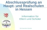 MPS Gadernheim 2014/2015 Abschlussprüfung an Haupt- und Realschulen in Hessen Information für Eltern und Schüler.